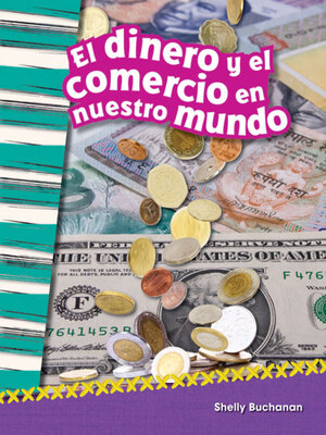 cover image of El dinero y el comercio en nuestro mundo